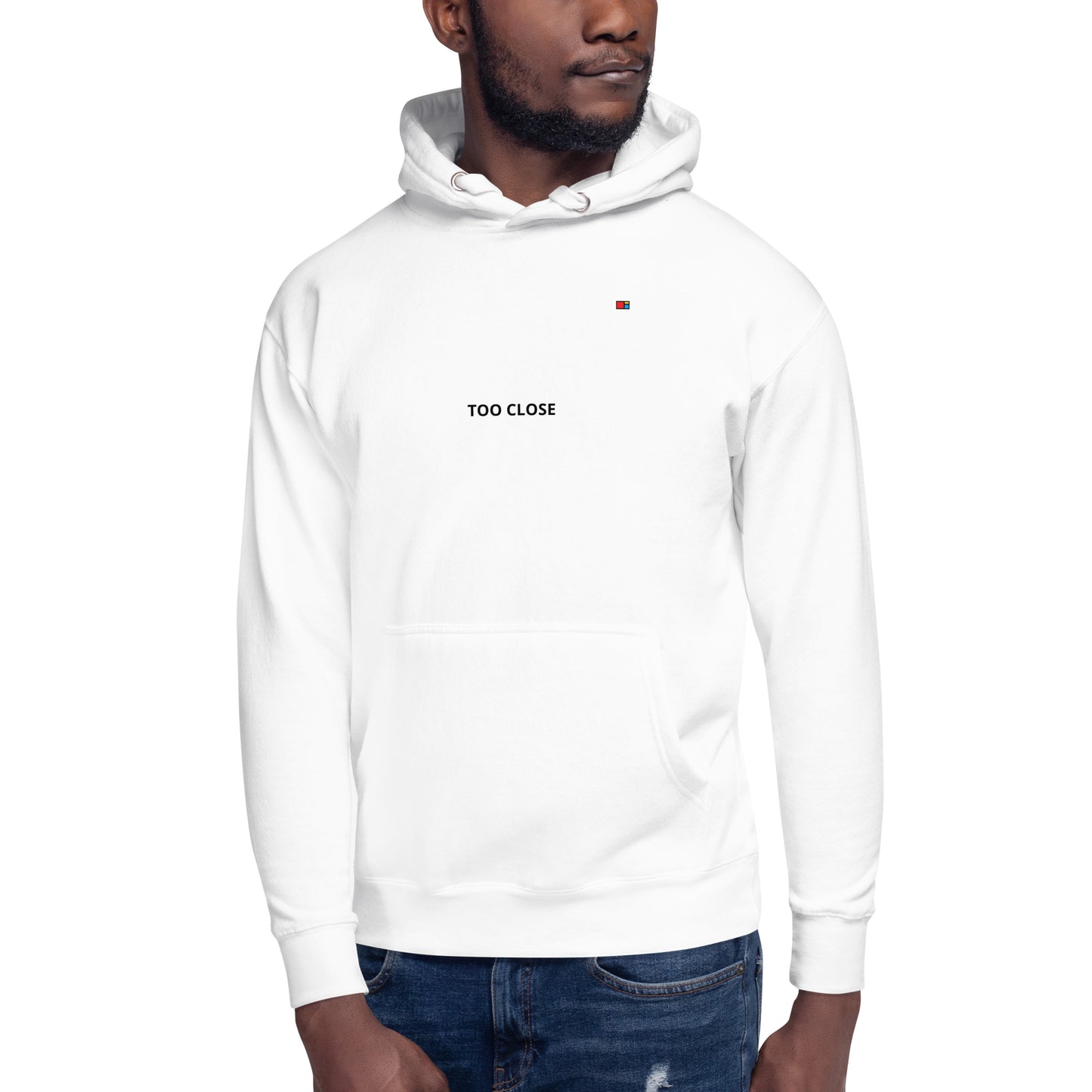 TOO CLOSE Unisex Hoodie WT