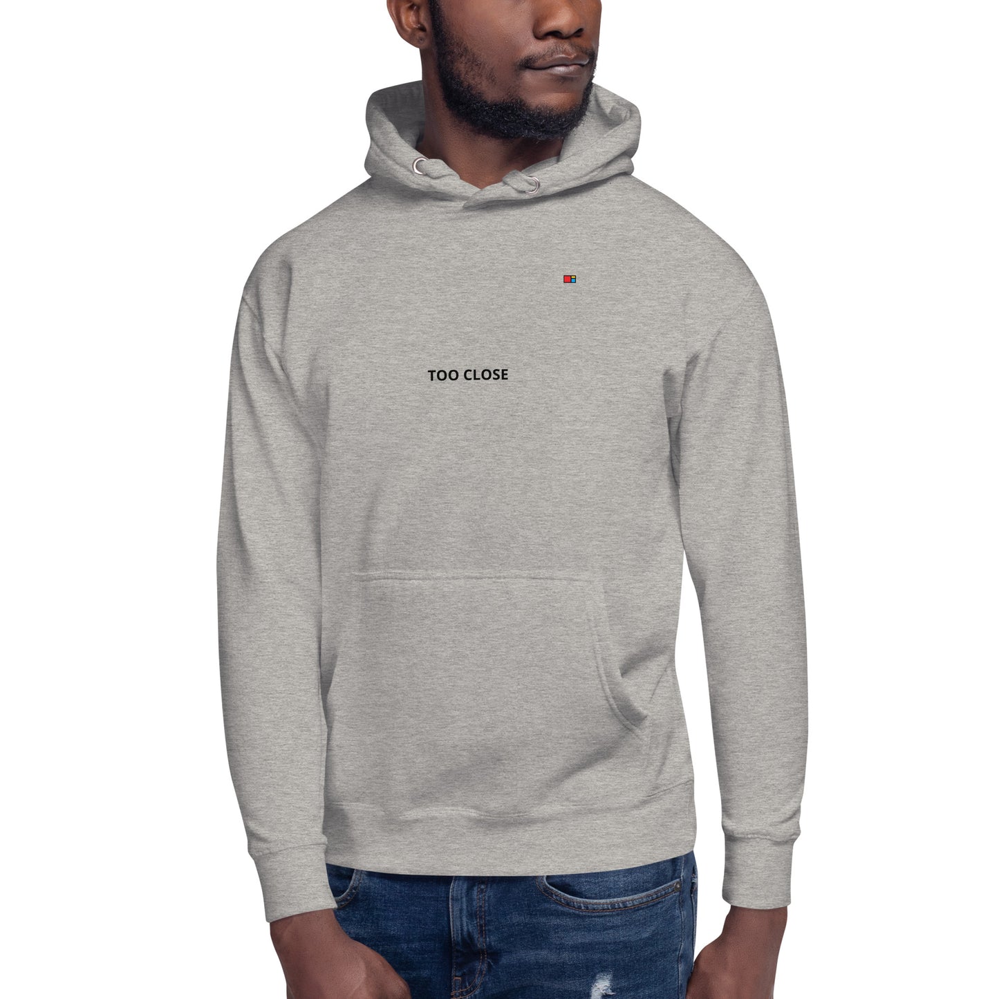 TOO CLOSE Unisex Hoodie WT