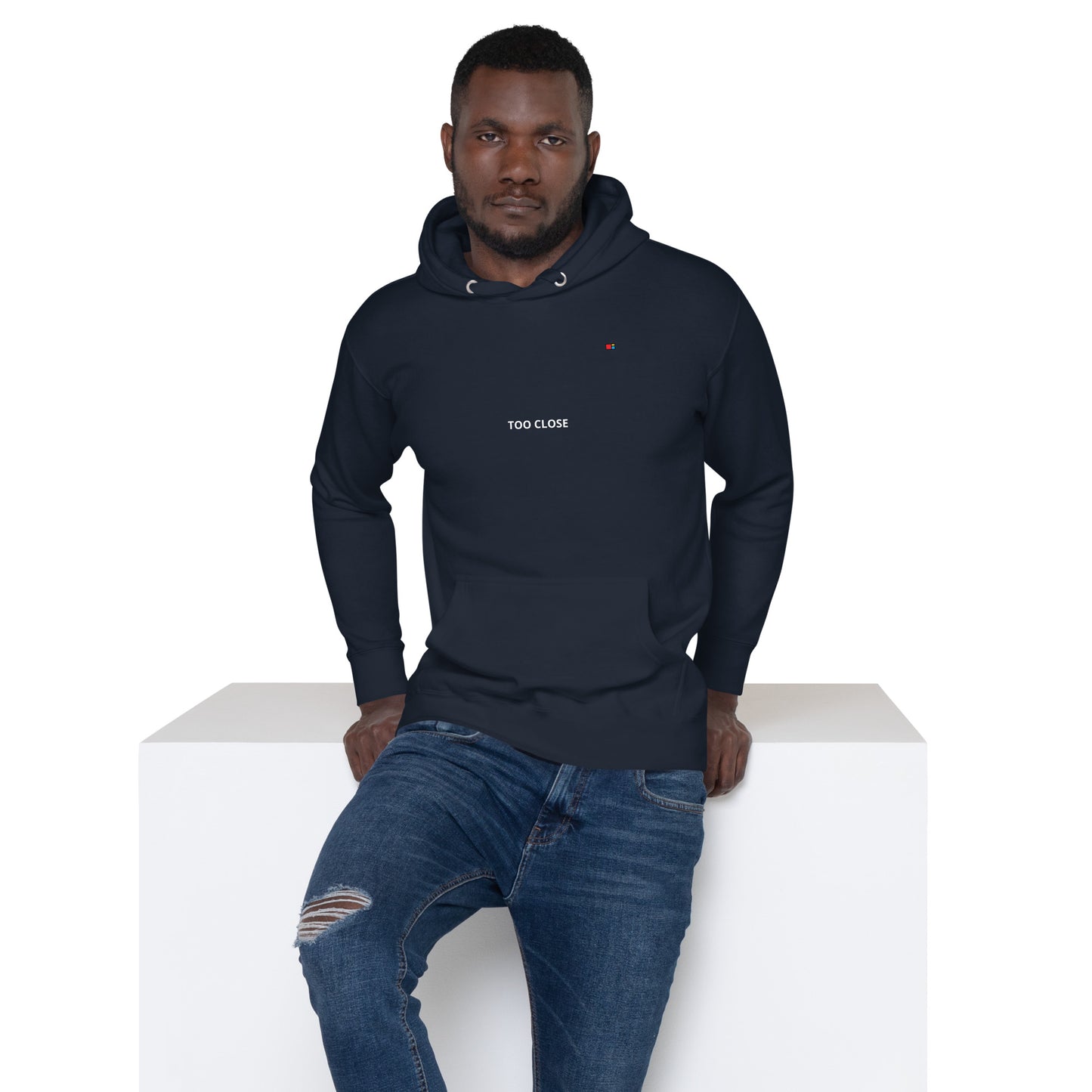 TOO CLOSE Unisex Hoodie